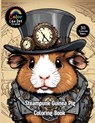 Steampunk Guinea Pig Coloring Book - Color Like Dat ; Roggie Clark ; Renee' Clark - 9798295567636