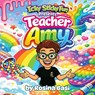 Icky Sticky Fun Presents: Teacher Amy - Rosina Basi - 9798295571138