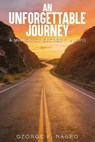 An Unforgettable Journey - George F. Naspo - 9798295621024