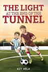 The Light at the end of the Tunnel - Kit Vela - 9798295632990