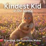 Kindest Kid in the World - Hollie Wilde - 9798295639319