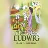 Mad King Ludwig - Mark A Anderson - 9798295646768