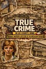 True Crime in Lee County Iowa - Robert Turek - 9798295650376
