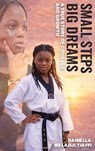Small Steps Big Dreams A True Story of Courage and Growth - Daniella TIAFFI Weladji - 9798295674907