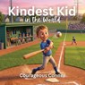 Kindest Kid in the World, Courageous Conner - Jessie Hansen - 9798295675058