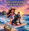 Silei and Rocky's Big Surf Day - A Beautiful Day in Hawai'i Nei - Charmaine Pina - 9798295679131