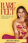 Bare Feet - Geraldine Rivera - 9798295684500