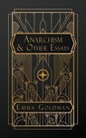 Anarchism and Other Essays - Emma Goldman - 9798295709821