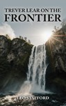Trever Lear on the Frontier - Leo Stafford - 9798295711572