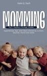 MOMMING - Katie Q. Zach - 9798295736964