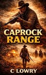 Caprock Range - C. Lowry - 9798295747878