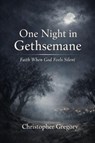 One Night in Gethsemane - Christopher Gregory - 9798295753732
