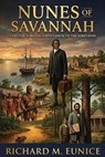 Nunes of Savannah - Richard M Eunice - 9798295770500