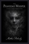 The Phantom's Whisper - Matthew Petchinsky - 9798295780387