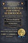 Recreational & Industrial Audiology - M. S. Garry G. Gordon - 9798295795534