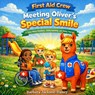 First Aid Crew: Meeting Oliver's Special Smile: A Story About Kindness, Understanding, and Being Yourself - Barbara Ann Jackson-Haney - 9798295801549