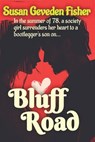Bluff Road - Susan Geveden Fisher - 9798296205278