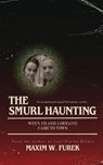 Furek, M: Smurl Haunting - Maxim W. Furek - 9798296695208
