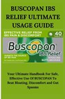 McAnthony, S: BUSCOPAN IBS RELIEF ULTIMATE USAGE GUIDE - Stella McAnthony - 9798296899187