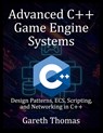 Thomas, G: Advanced C++ Game Engine Systems - Gareth Thomas - 9798297191679