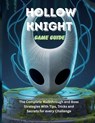 Powell, S: HOLLOW KNIGHT GAME GUIDE - Steve C Powell - 9798297280205