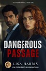 Harris, L: Dangerous Passage - Lisa Harris - 9798298198714