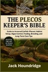 Houndridge, J: PLECOS KEEPER'S BIBLE - Jack Houndridge - 9798298785280