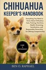 O. Raphael, B: CHIHUAHUA KEEPER'S HANDBOOK - Ben O. Raphael - 9798299445527