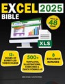 Excel 2025 Made Simple: Your Ultimate Beginner's Guide with 500+ Templates, Illustrations, Practical Exercises and Tutorials to Unlock Formulas and Fu - Michael Saunders - 9798300422547