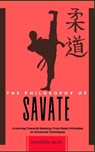 The Philosophy of Savate: A Journey Towards Mastery: From Basic Principles to Advanced Techniques - Kameron Jalen - 9798300552497
