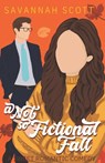A Not So Fictional Fall: Special Edition Paperback - Savannah Scott - 9798300599201