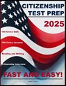 Citizenship Test Prep: Fast and Easy - Angelo Tropea - 9798301050909