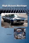 High Octane Heritage: Celebrating the Oldsmobile 442 - Todd Bandel - 9798301172212