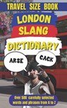 London Slang Dictionary: The Ultimate Guide to London Lingo - Slang Mania - 9798301259388