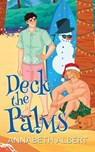 Deck the Palms - Annabeth Albert - 9798301463617