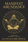 Manifest Abundance - Kabir Sehgal - 9798301491498