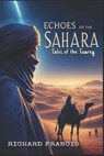 Echoes of the Sahara: Tales of the Tuareg - Richard Francis - 9798302221544
