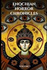 Enochian Horror Chronicles Volume 1: 66 Short Stories of people who summoned demons using Enochian - Liber Occultis - 9798302930859