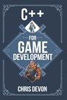 C++ for game development - Chris Devon - 9798303128552