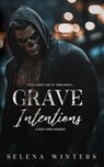 Grave Intentions: A Dark Taboo Romance - Selena Winters - 9798303134683