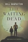 The Waiting Dead - Bill VanPatten - 9798303286269
