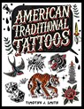 American Traditional Tattoos - Timothy J. Smith - 9798303536678