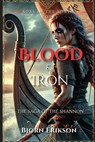 Blood and Iron - Bjorn Erikson - 9798304102698