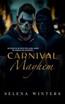 Carnival Mayhem: A Dark MMF Romance - Selena Winters - 9798304342179