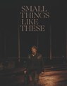 Small Things Like These: Screenplay - Curtis Evey - 9798304773393