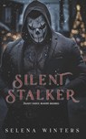 Silent Stalker: A Dark Serial Killer Romance - Selena Winters - 9798304806930