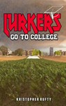 Lurkers Go To College - Kristopher Rufty - 9798304878081
