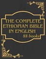 The Ethiopian Bible Complete In English: Containing The Lost Books Of The Bible, Missing Apocrypha, Book Of Enoch, Jubilee. - Michael J. Rowley - 9798305356694