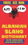 Albanian Slang Dictionary: A Fun and Informal Guide to the Language of Everyday Life - Slang Mania - 9798305388688