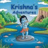 Krishna's Adventures: Indian Classic Stories for Kids Krishna stories for kids Krishna bedtime stories mythology for kids Ram, Hanuman, Arjuna, Karana - Sandhya Yadav - 9798305421866